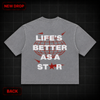 "LIFE'S BETTER AS A STAR" Oversized T-Shirt